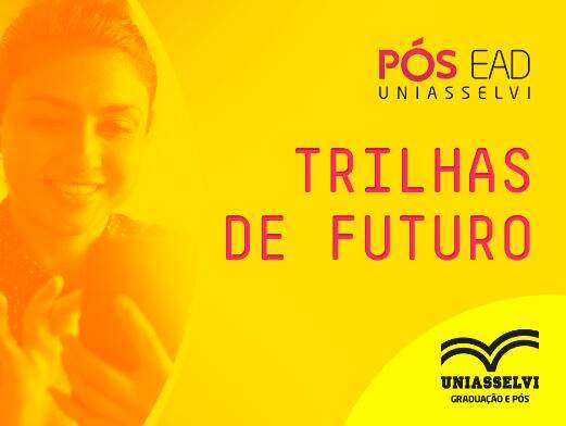 Trilhas do futuro Uniasselvi Trilhas do futuro Uniasselvi