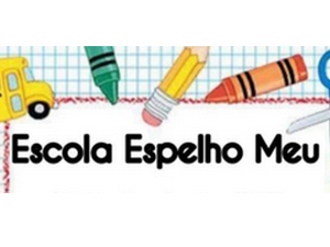 Escola Espelho Meu